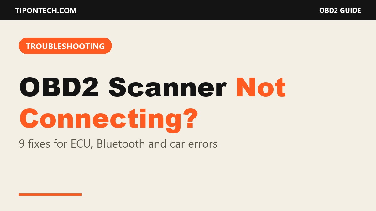 OBD2 scanner not connecting: 9 fixes