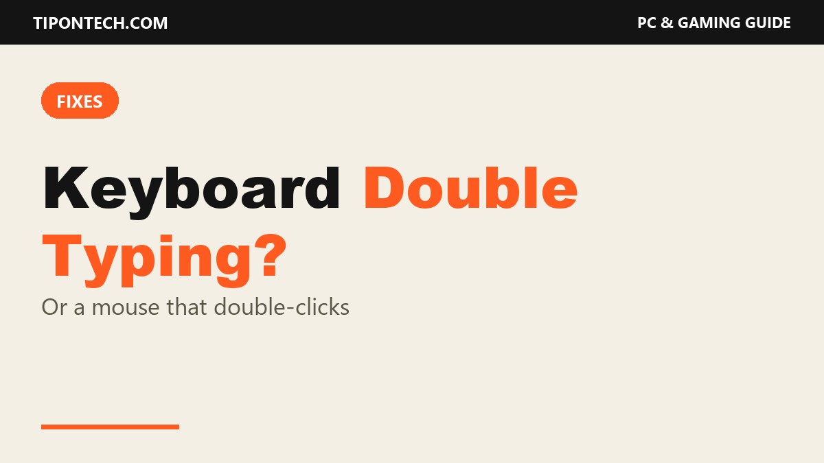 Mechanical Keyboard Double Typing or Mouse Double-Clicking? How to Fix It