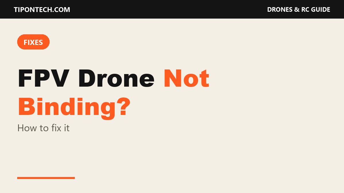 FPV Drone Not Binding to the Controller? How to Fix It