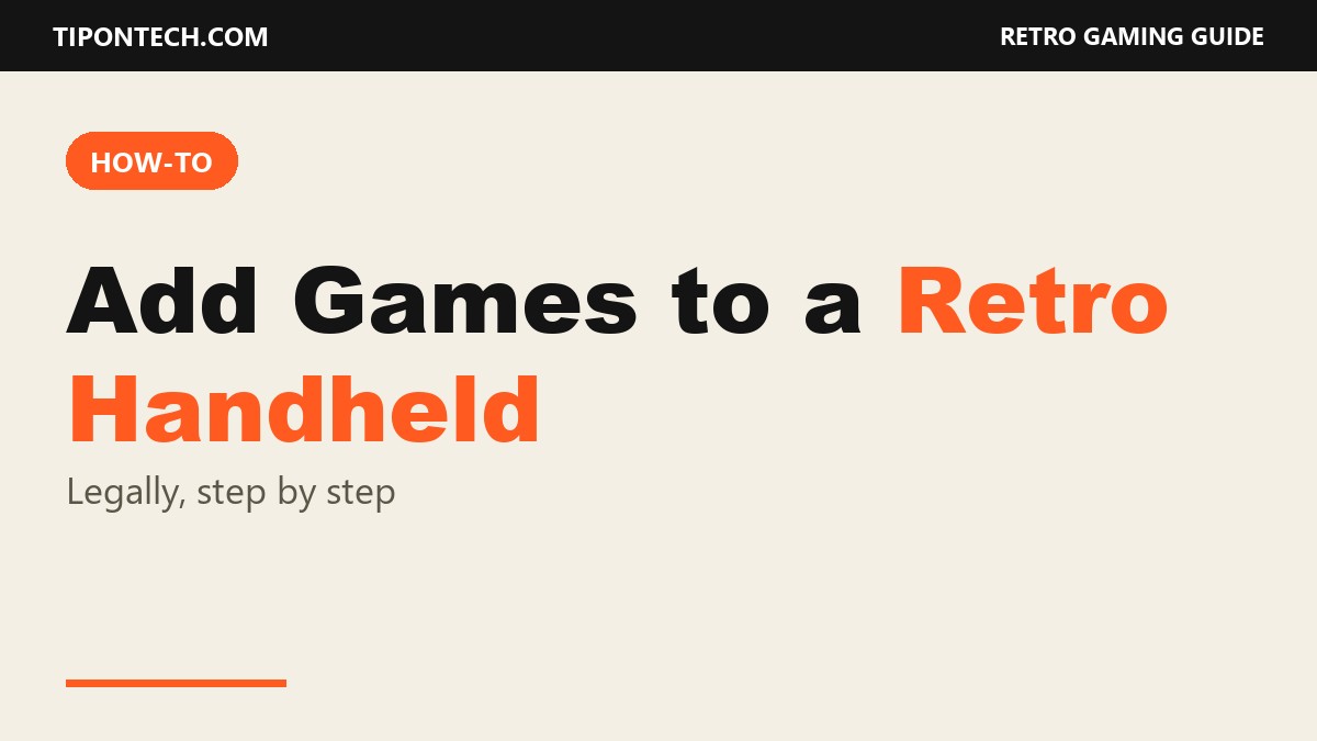 How to Add Games to a Retro Handheld (Legally): Step by Step