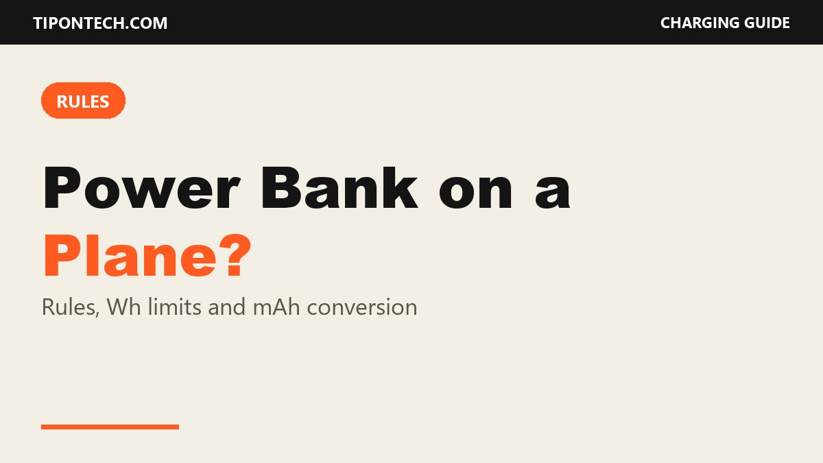 Can You Bring a Power Bank on a Plane? Rules, Wh Limits and mAh Conversion