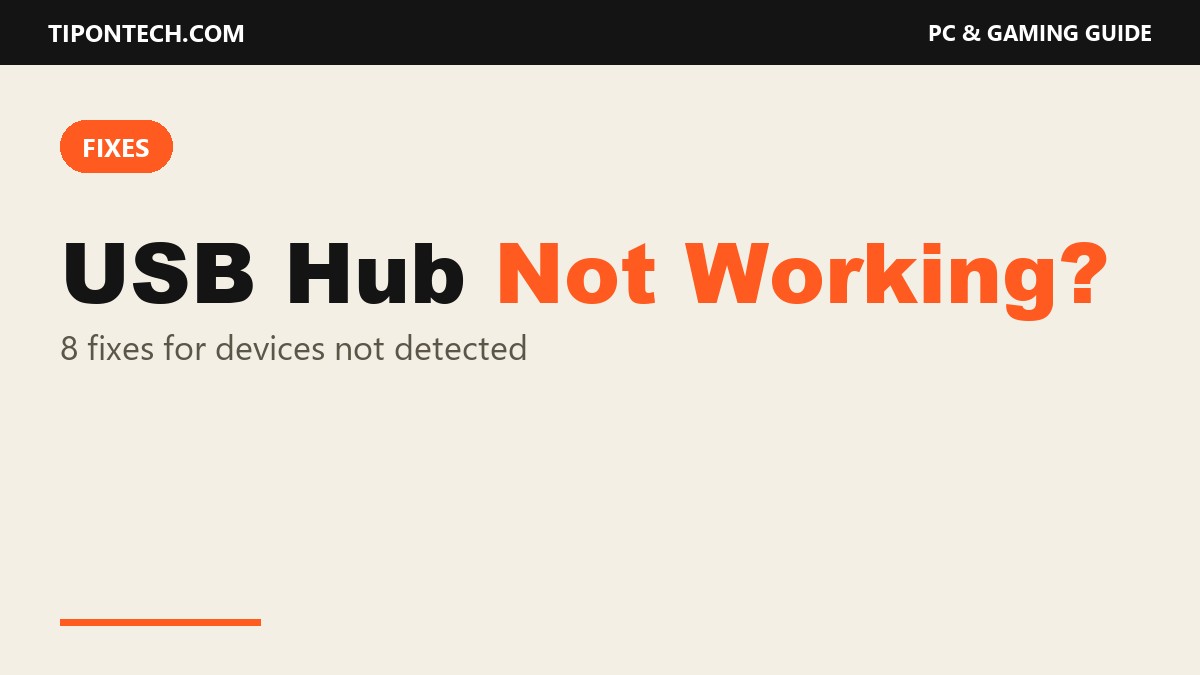 USB Hub Not Working? 8 Fixes for Devices Not Detected