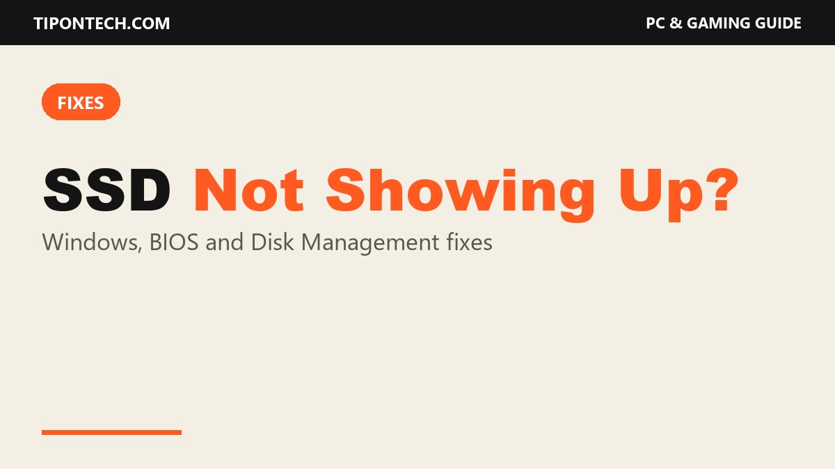 SSD Not Showing Up? Fixes for Windows, BIOS and Disk Management