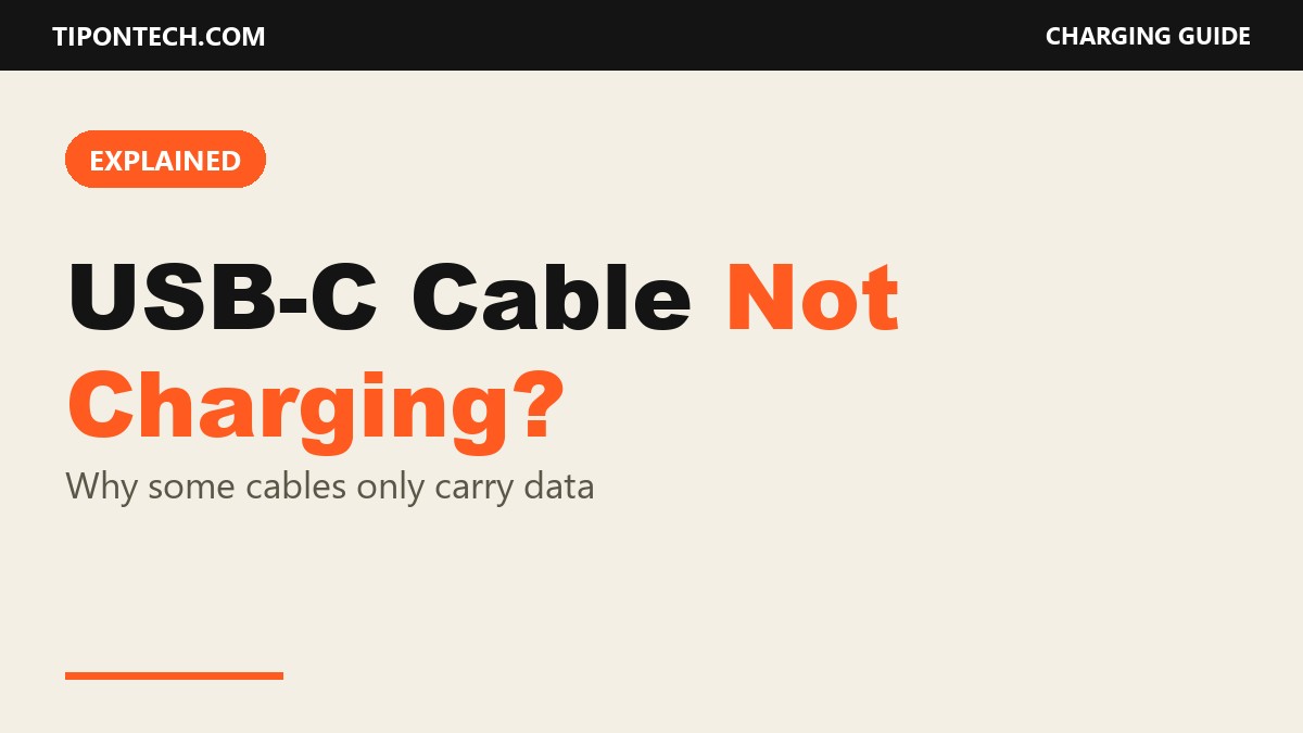 USB-C Cable Not Charging? Why Some Cables Only Work for Data (and What to Do)