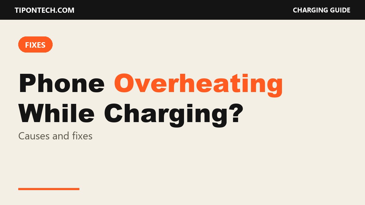 Phone Overheating While Charging? Causes and Fixes