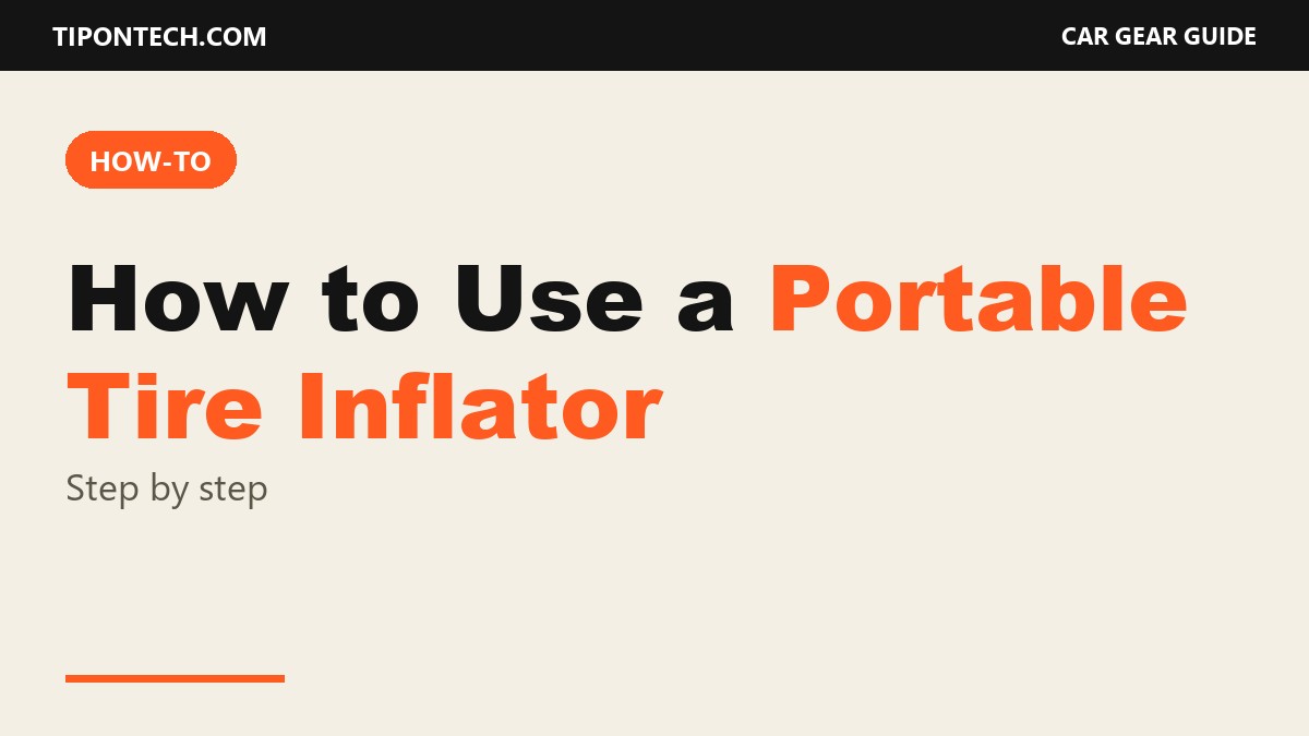 How to Use a Portable Tire Inflator (Step by Step)
